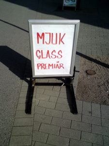 Mjuk glass premiär (igen!)